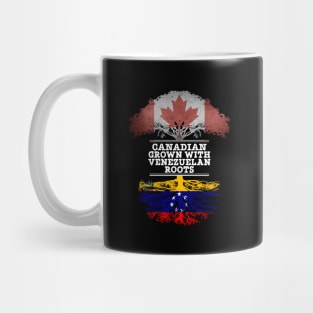 Canadian Grown With Venezuelan Roots - Gift for Venezuelan With Roots From Venezuela Mug